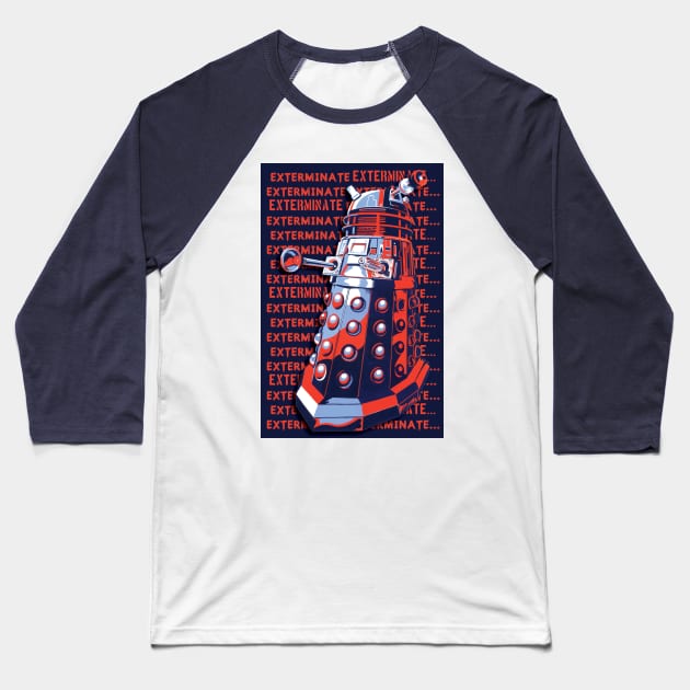 DALEK EXTERMINATE Baseball T-Shirt by Armadillo Hat